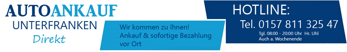 Autoankauf Unterfranken Gebrauchtwagen